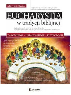 Eucharystia w tradycji biblijnej - Outlet - Mariusz Rosik