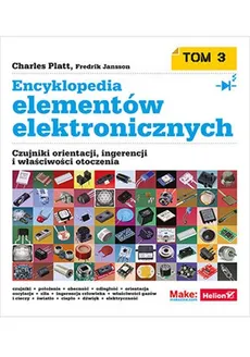 Encyklopedia elementów elektronicznych Tom 3 - Fredrik Jansson, Charles Platt