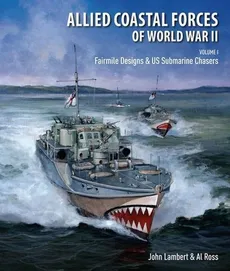 Allied Coastal Forces of World War II Volume 1 - John Lambert, Albert Ross