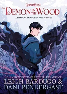 Demon in the Wood - Outlet - Leigh Bardugo, Dani Pendergast