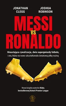 Messi vs. Ronaldo - Outlet - Jonathan Clegg, Joshua Robinson