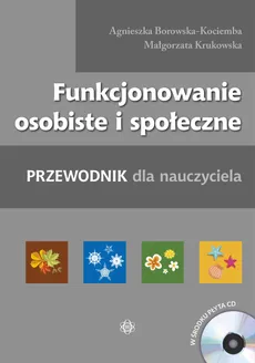 Funkcjonowanie osobiste i społeczne - Agnieszka Borowska-Kociemba, Małgorzata Krukowska