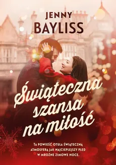Świąteczna szansa na miłość - Jess Bayliss