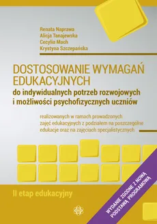 Dostosowanie wymagań edukacyjnych - II etap edukacyjny - Alicja Tanajewska, Cecylia Mach, Krystyna Szczepańska, Renata Naprawa