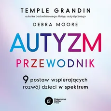 Autyzm. Przewodnik - Debra Moore, Temple Grandin