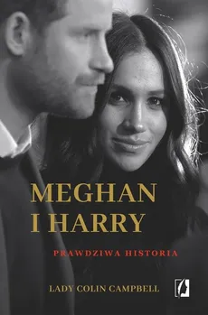 Meghan i Harry Prawdziwa historia - Outlet - Lady Campbell Colin