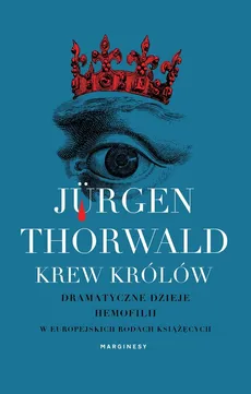 Krew królów - Outlet - Jurgen Thorwald