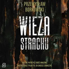 Wieża strachu - Przemysław Borkowski