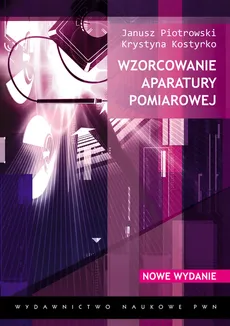 Wzorcowanie aparatury pomiarowej - Outlet - Janusz Piotrowski, Krystyna Kostyrko