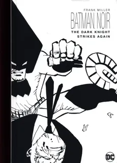 Batman Noir: The Dark Knight Strikes Again - Outlet - Frank Miller