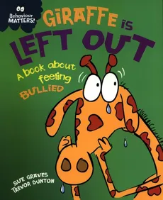 Giraffe Is Left Out - Sue Graves
