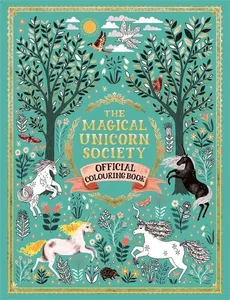 The Magical Unicorn Society Offocial Colouring Book