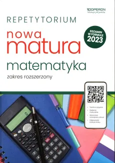 Repetytorium Nowa Matura 2023 Matematyka Zakres rozszerzony - Adam Konstantynowicz, Anna Konstantynowicz, Małgorzata Pająk