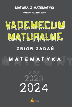 Vademecum maturalne poziom rozszerzony dla matury od 2023 roku - Outlet - Tomasz Masłowski, Piotr Nodzyński, Elżbieta Słomińska