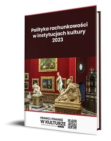Polityka rachunkowości w instytucjach kultury 2023 - Outlet - Katarzyna Trzpioła
