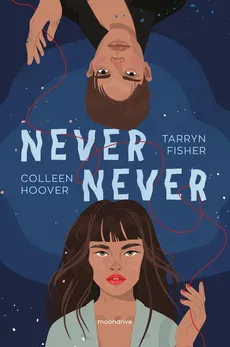 Never Never - Tarryn Fisher, Colleen Hoover