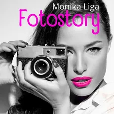 Fotostory - Monika Liga
