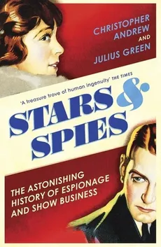 Stars and Spies - Christopher Andrew, Julius Green