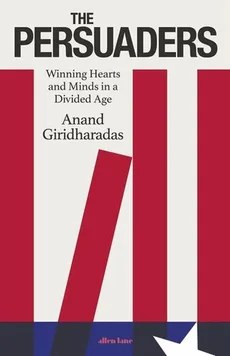 The Persuaders - Outlet - Anand Giridharadas