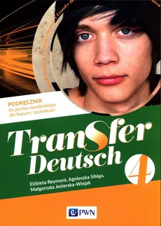 Transfer Deutsch 4 Język niemiecki Podręcznik - Outlet - Małgorzata Jezierska-Wiejak, Elżbieta Reymont, Agnieszka Sibiga