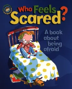 Who Feels Scared? A book about being afraid - Sue Graves