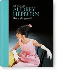 Audrey Hepburn. Photographs 1953-1966 - Bob Willoughby