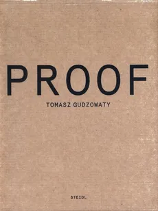 Proof - Tomasz Gudzowaty
