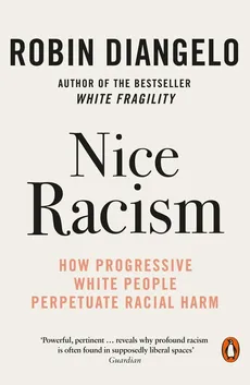 Nice Racism - Robin DiAngelo