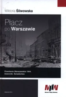 Płacz po Warszawie Powstanie Warszawskie 1944 - Outlet - Praca zbiorowa