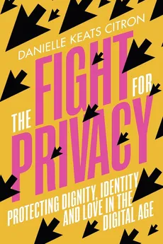 The Fight for Privacy - Outlet - Keats Citron Danielle