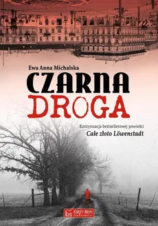 Czarna droga - Ewa Anna Michalska