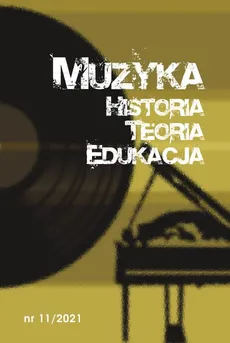 Muzyka. Historia. Teoria. Edukacja nr 11/2021