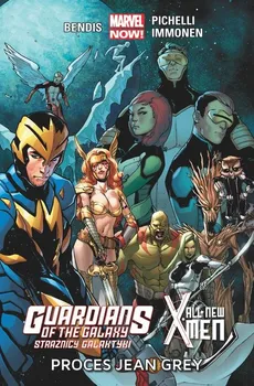 Guardians of the Galaxy Strażnicy Galaktyki / All-New X-Men: Proces Jean Grey - Brian Michael Bendis, Stuart Immonen, David Marquez, Sara Pichelli