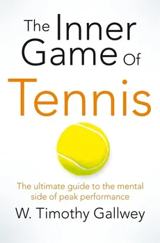 The Inner Game of Tennis - Outlet - Gallwey W Timothy