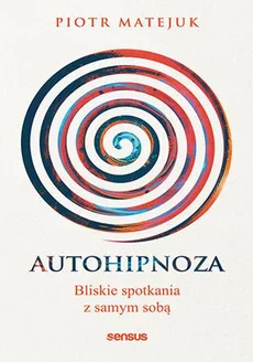 Autohipnoza - Piotr Matejuk
