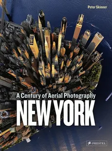New York: A Century of Aerial Photography - Outlet - Peter Skinner