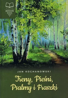 Treny, Pieśni, Psalmy i Fraszki - Outlet - Jan Kochanowski