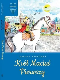 Król Maciuś Pierwszy - Outlet - Janusz Korczak