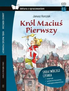 Król Maciuś Pierwszy Lektura z opracowaniem - Outlet - Janusz Korczak