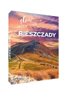 Slow Przewodnik Bieszczady - Peter Zralek