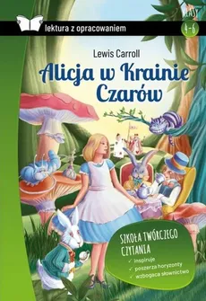 Alicja w Krainie Czarów Lektura z opracowaniem - Outlet - Lewis Carroll