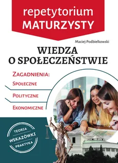 Wiedza o społeczeństwie Repetytorium maturzysty - Outlet - Maciej Podbielkowski