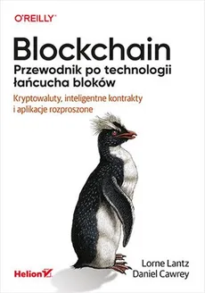 Blockchain Przewodnik po technologii łańcucha bloków - Daniel Cawrey, Lorne Lantz