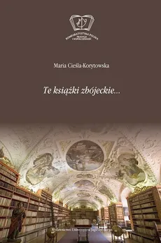 Te książki zbójeckie - Maria Cieśla-Korytowska