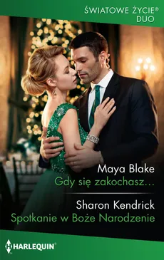 Gdy się zakochasz... Spotkanie w Boże Narodzenie - Outlet - Maya Blake, Sharon Kendrick