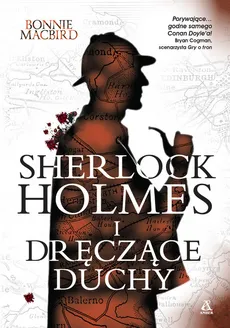 Sherlock Holmes i dręczące duchy - Outlet - Bonnie MacBird