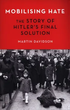 Mobilising Hate - Martin Davidson