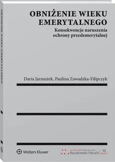 Obniżenie wieku emerytalnego - Daria Jarmużek, Paulina Zawadzka-Filipczyk