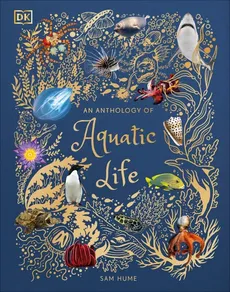 An Anthology of Aquatic Life - Outlet - Sam Hume