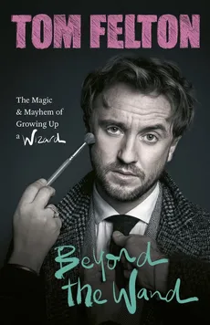 Beyond the Wand - Outlet - Tom Felton